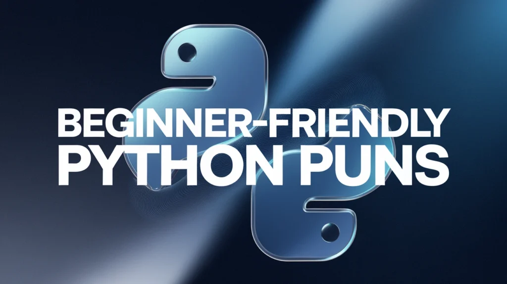 Beginner-Friendly Python Puns