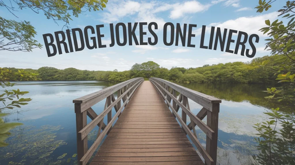 Bridge Jokes One Liners