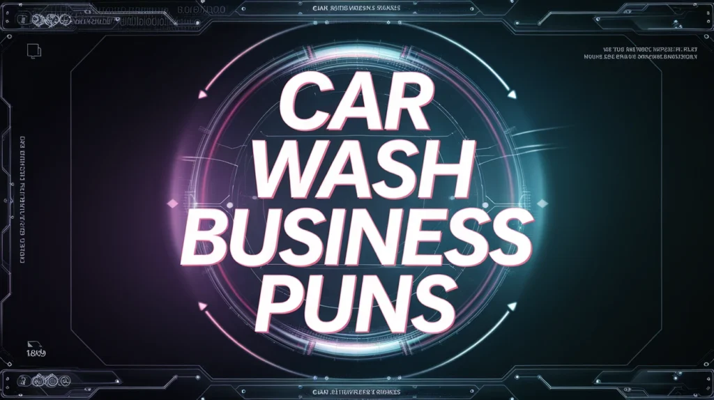 Car Wash Business Puns