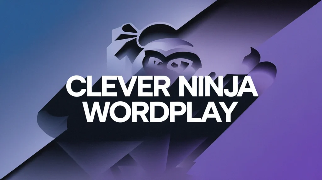 Clever Ninja Wordplay