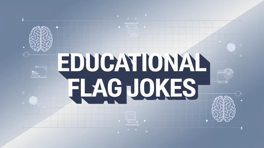 Educational Flag Jokes