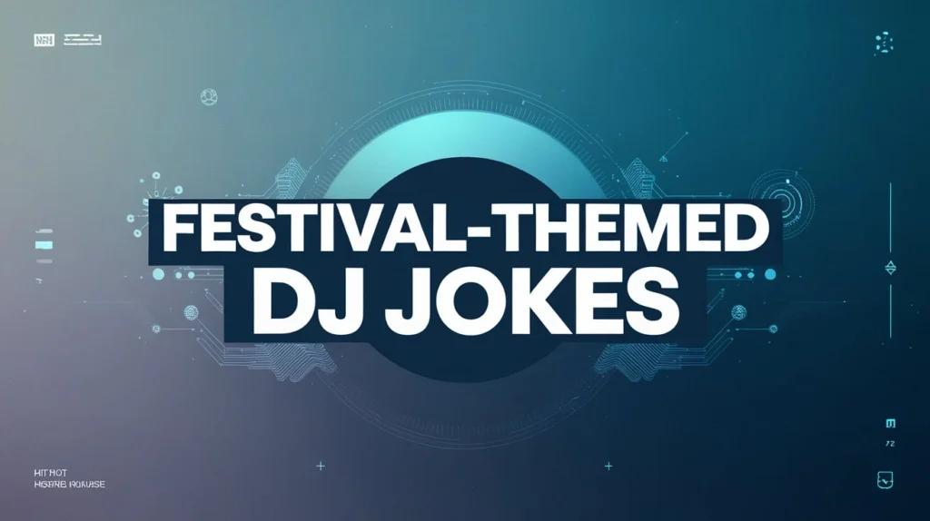 Festival-Themed DJ Jokes