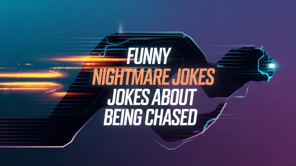 Funny Nightmare Jokes About Being Chased