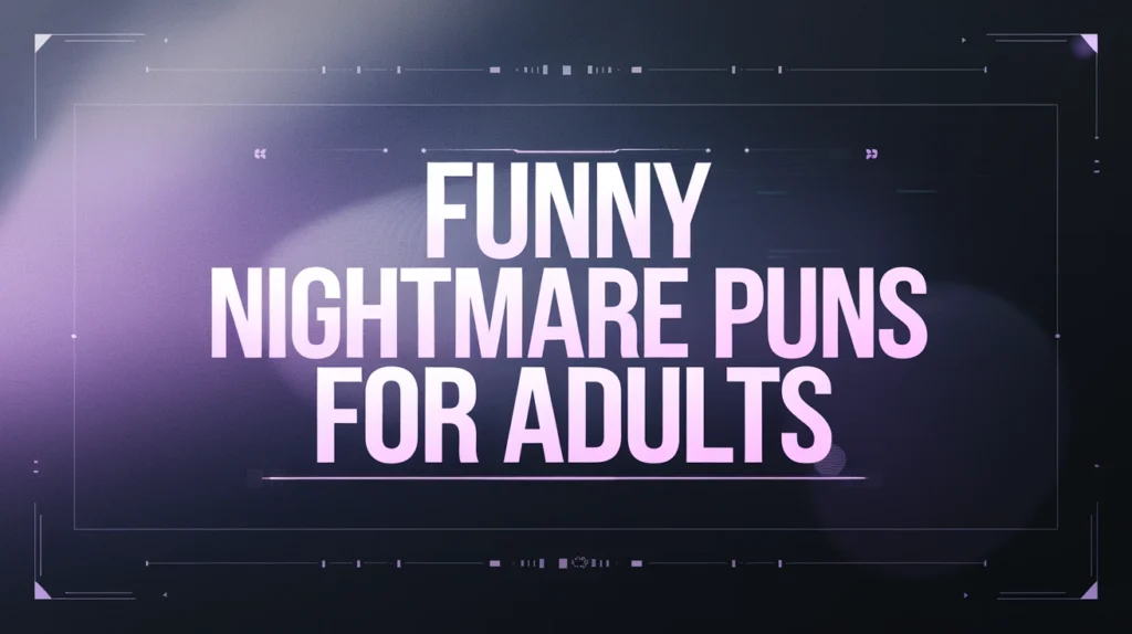 Funny Nightmare Puns for Adults