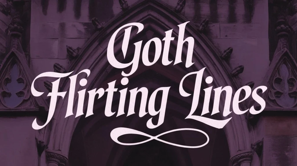 Goth Flirting Lines