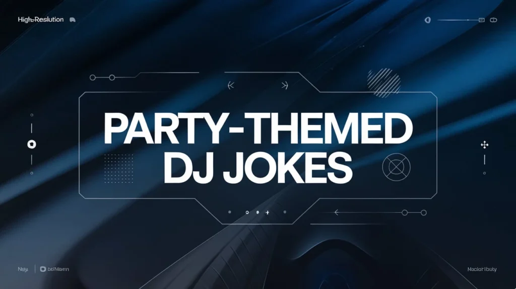 Party-Themed DJ Jokes