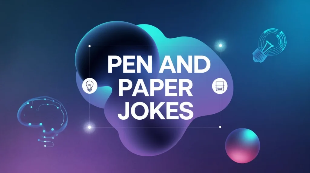 Pen and Paper Jokes