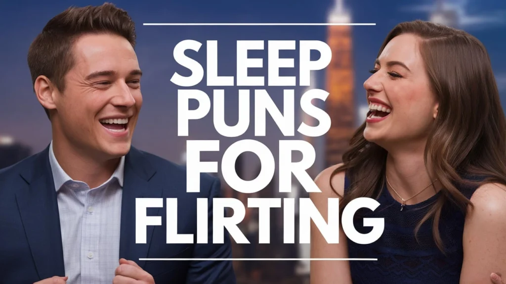 Sleep Puns for Flirting