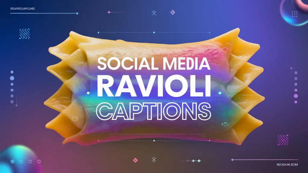 Social Media Ravioli Captions