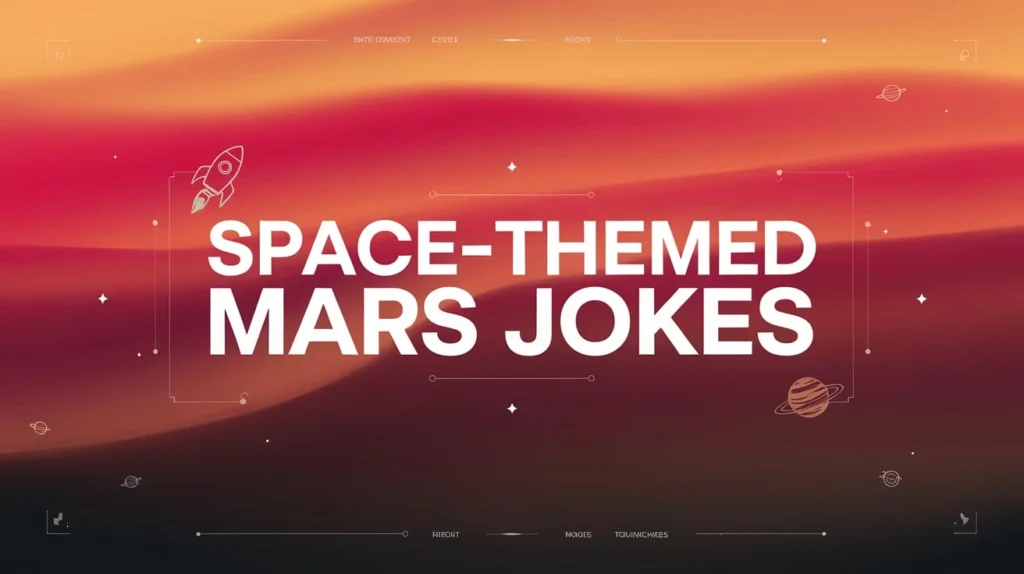 Space-Themed Mars Jokes