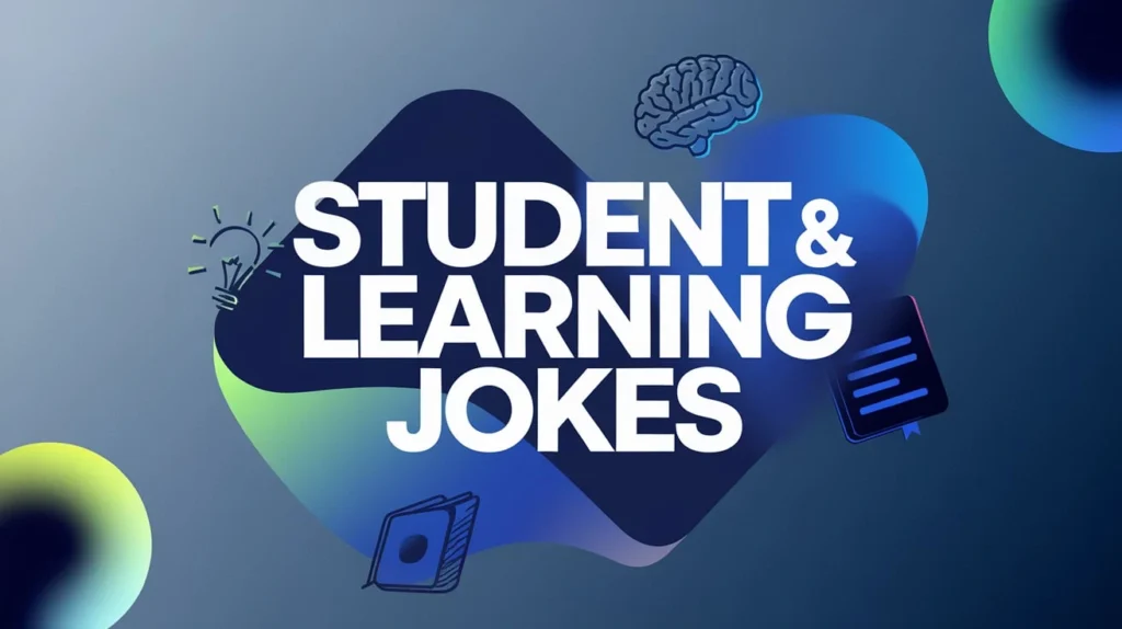 Student & Learning Jokes