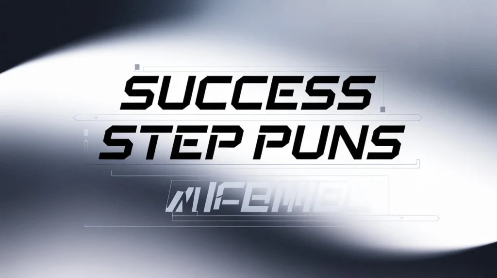 Success Step Puns