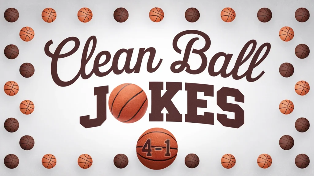 Clean Ball Jokes