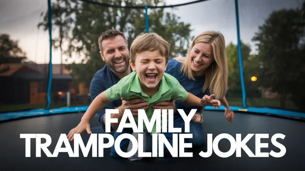 Family Trampoline Jokes
