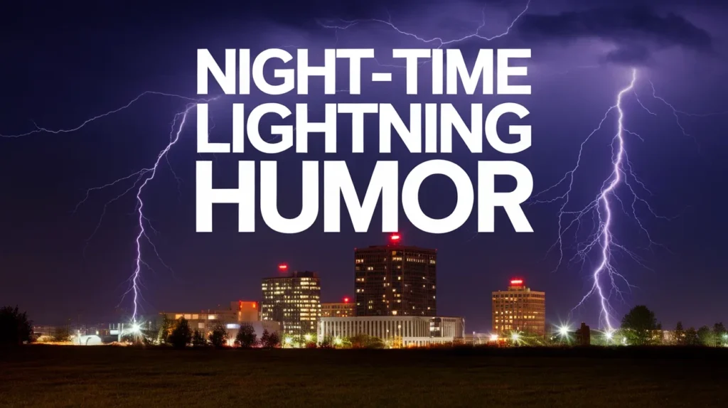 Night-Time Lightning Humor