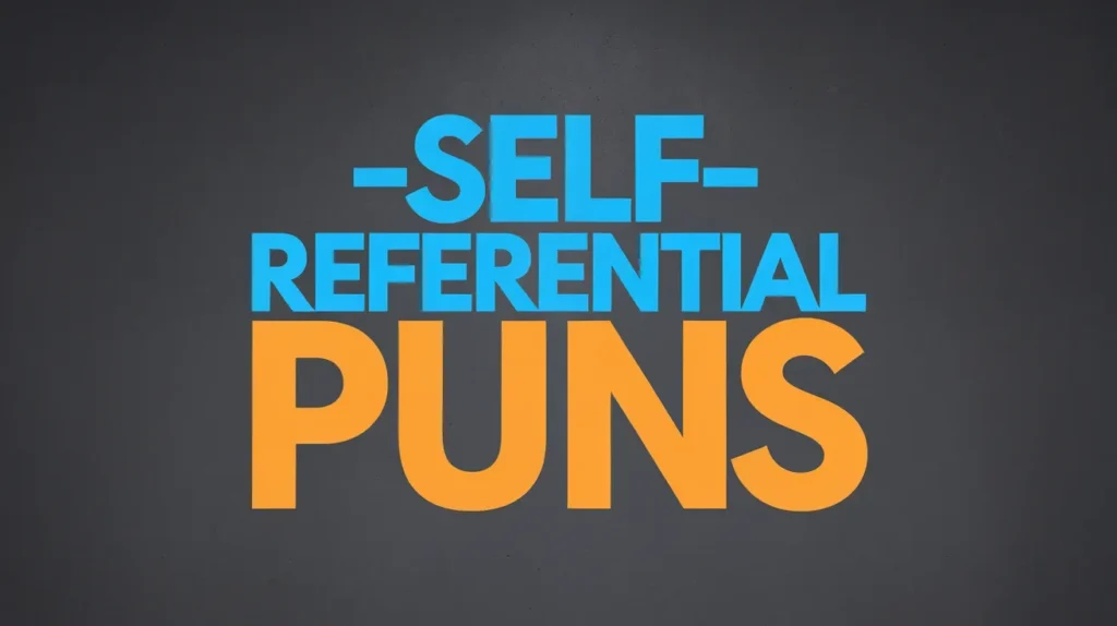 Self‑Referential Puns