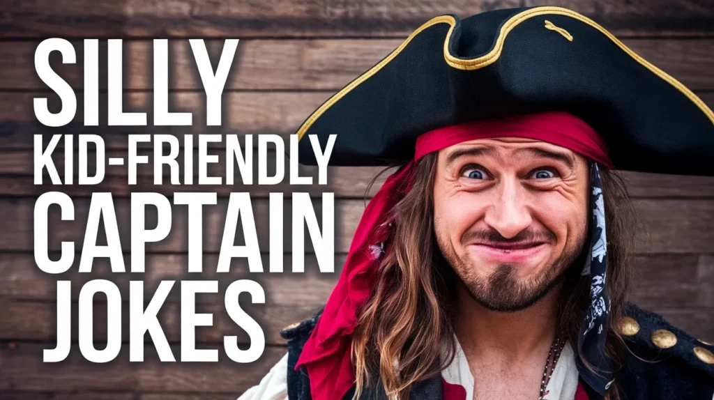 Silly Kid-Friendly Captain Jokes