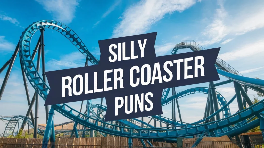 Silly Roller Coaster Puns