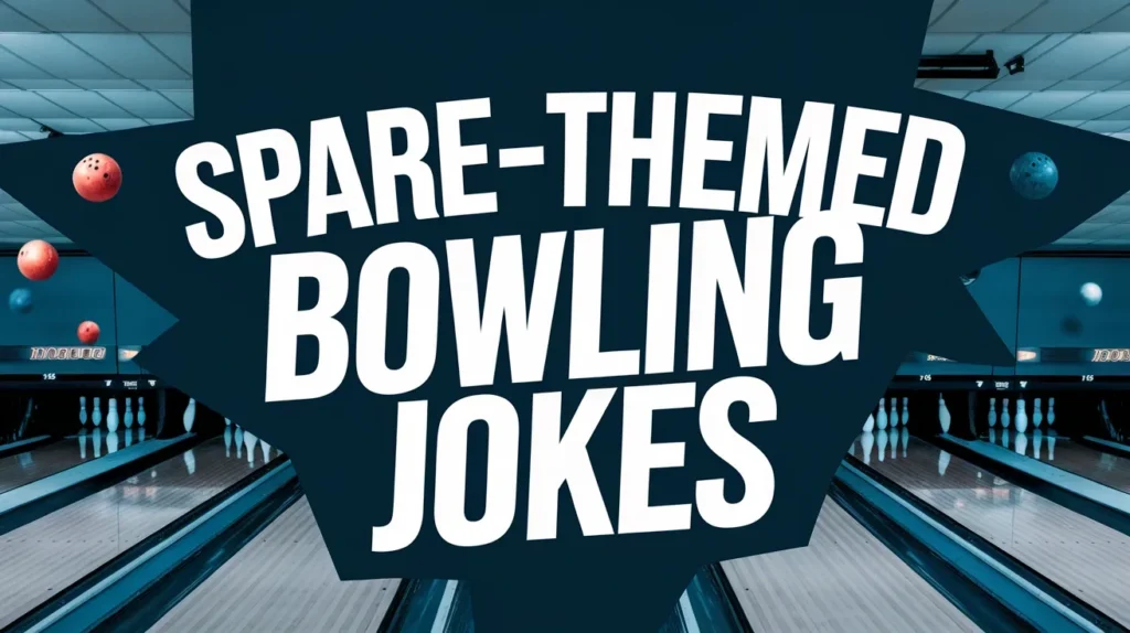 Spare-Themed Bowling Jokes