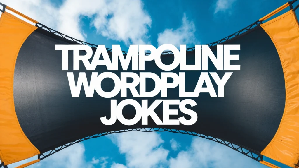 Trampoline Wordplay Jokes