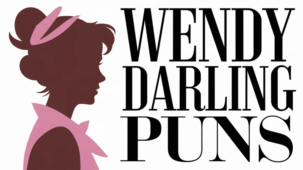 Wendy Darling Puns
