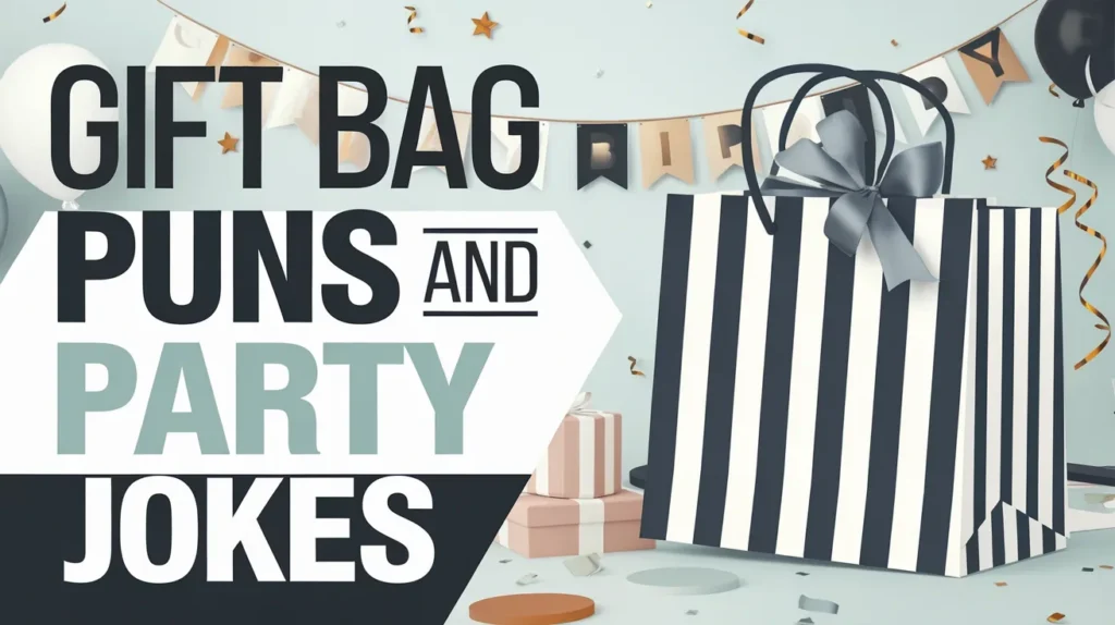 Gift Bag Puns and Party Jokes