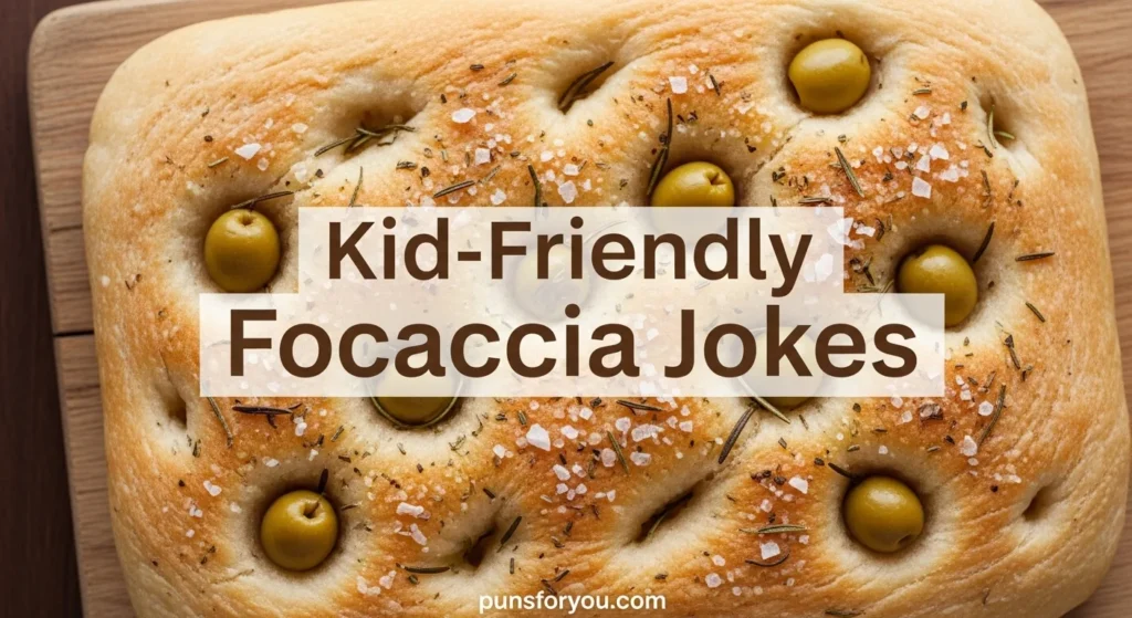 Kid-Friendly Focaccia Jokes