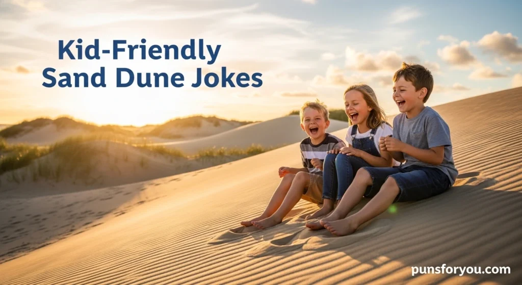 Kid-Friendly Sand Dune Jokes