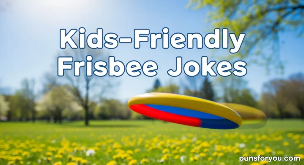 Kids-Friendly Frisbee Jokes