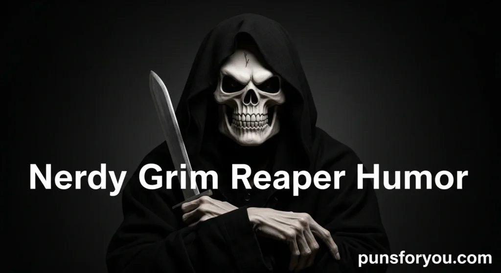 Nerdy Grim Reaper Humor