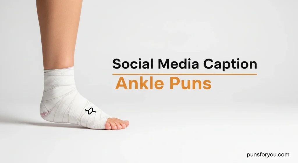 Social Media Caption Ankle Puns