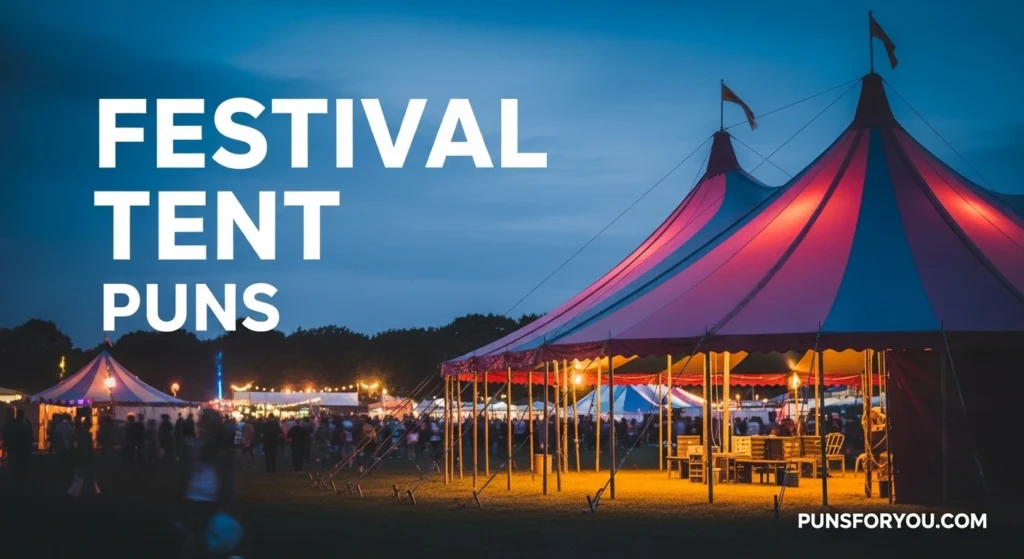 Festival Tent Puns