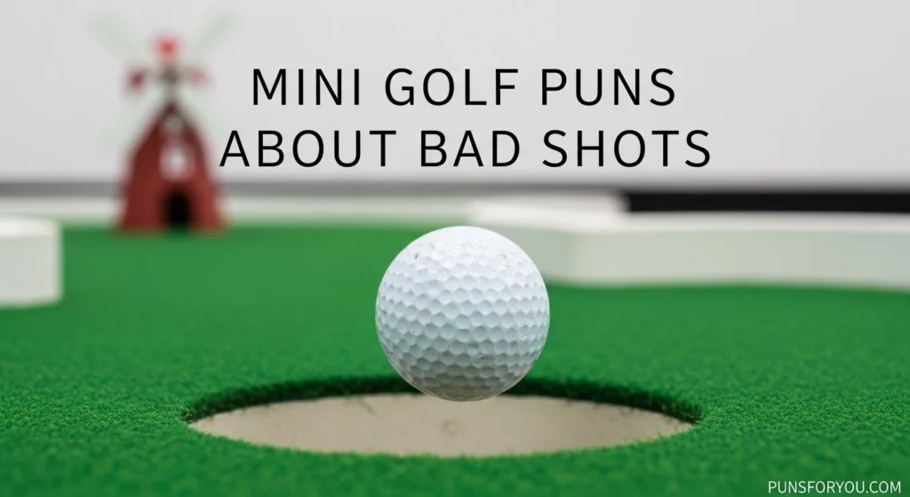 Mini Golf Puns About Bad Shots