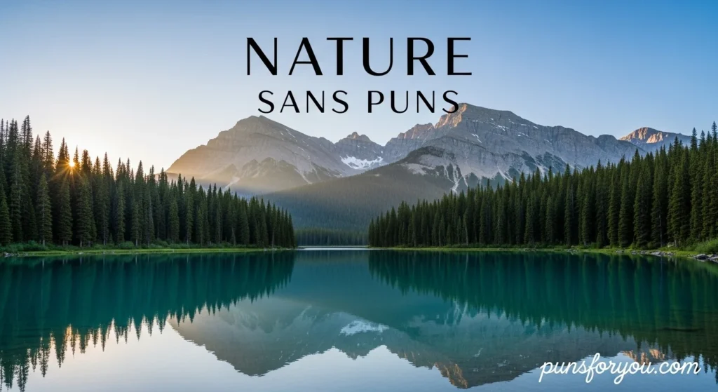 Nature Sans Puns