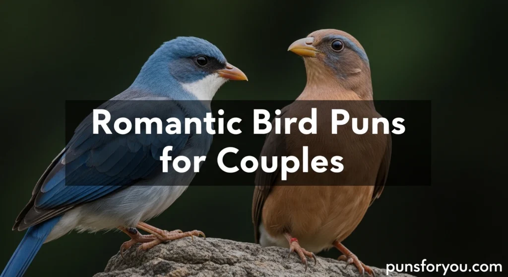 Romantic Bird Puns for Couples
