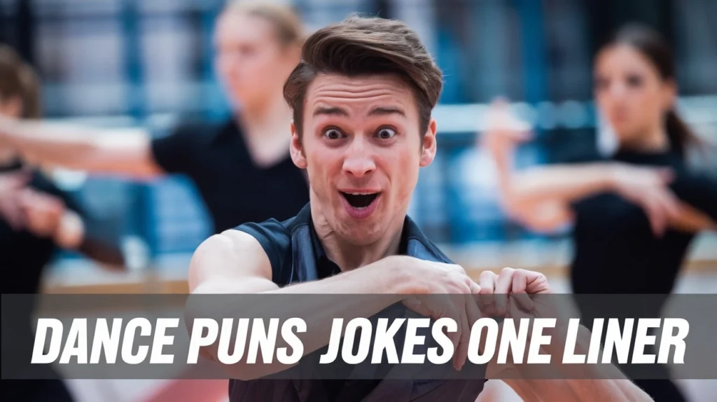 Dance Puns Jokes One Liner