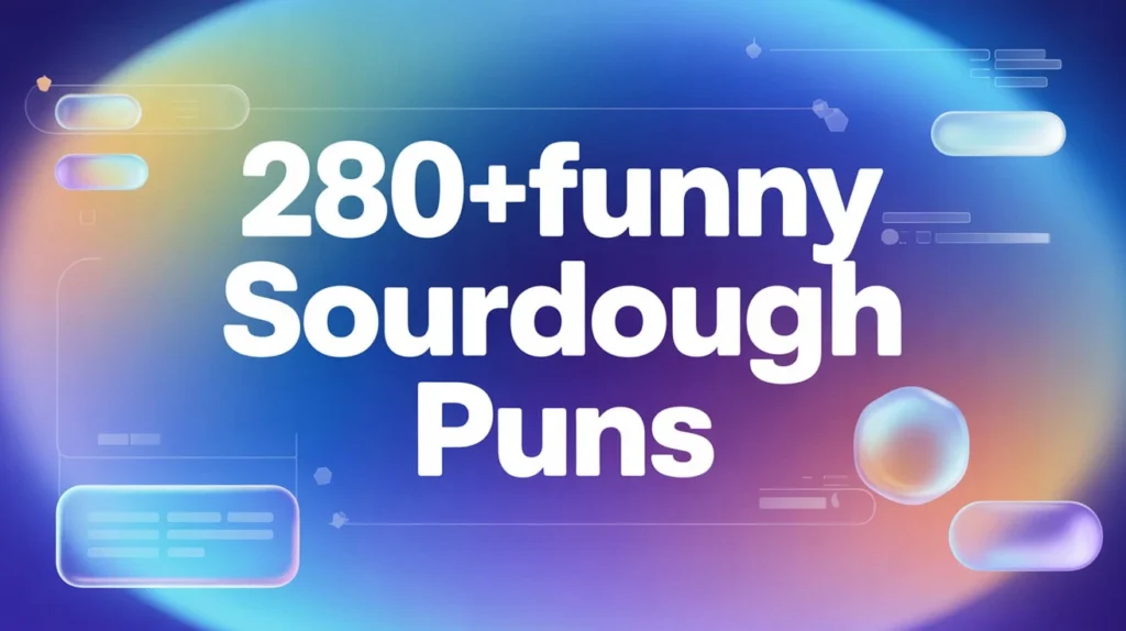 Funny Sourdough Puns