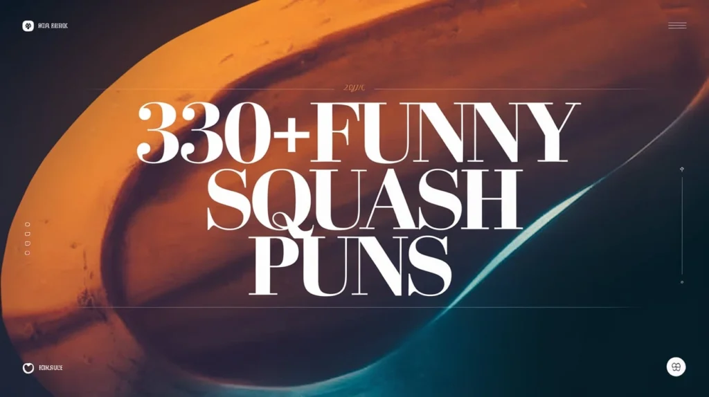Funny Squash Puns