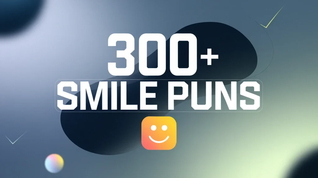 Smile Puns