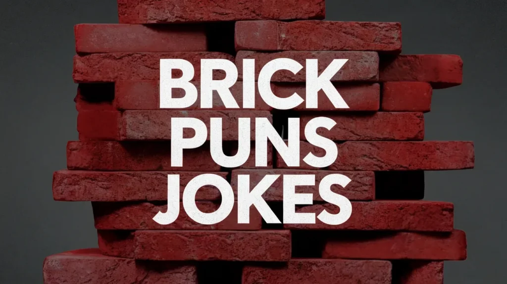 Brick Puns Jokes