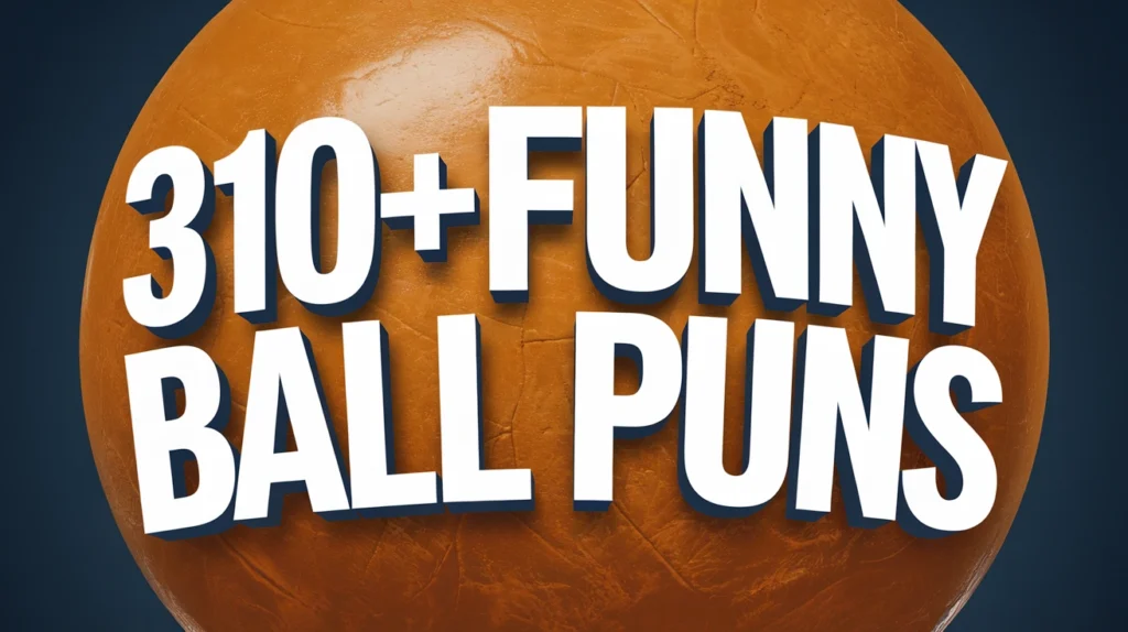 Funny Ball Puns