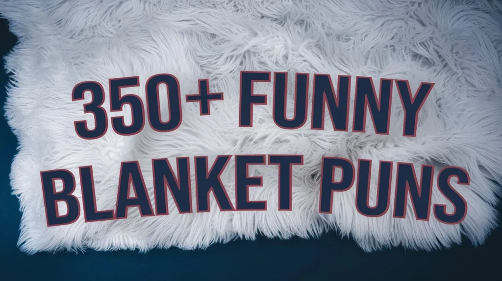 Funny Blanket Puns