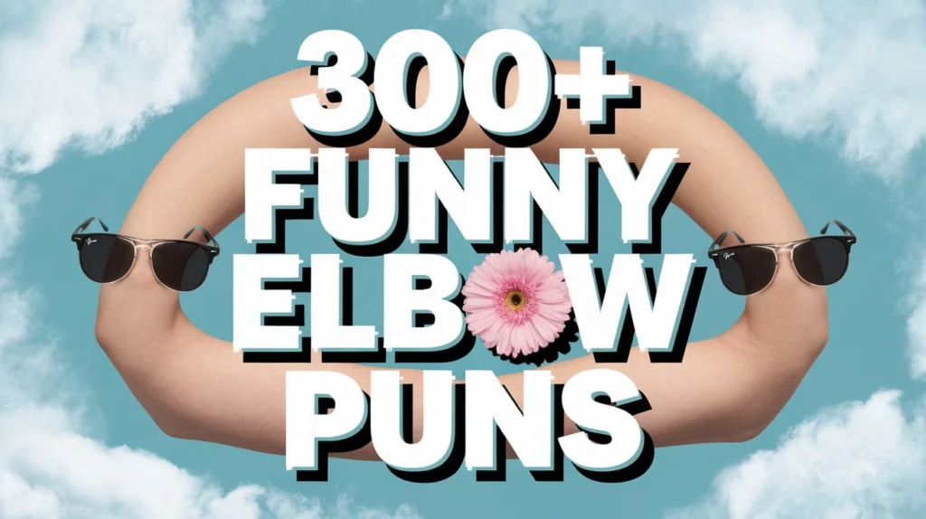 Funny Elbow Puns