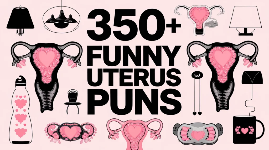 Funny Uterus Puns