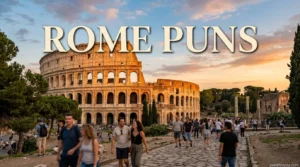 310+ Rome Puns 2026