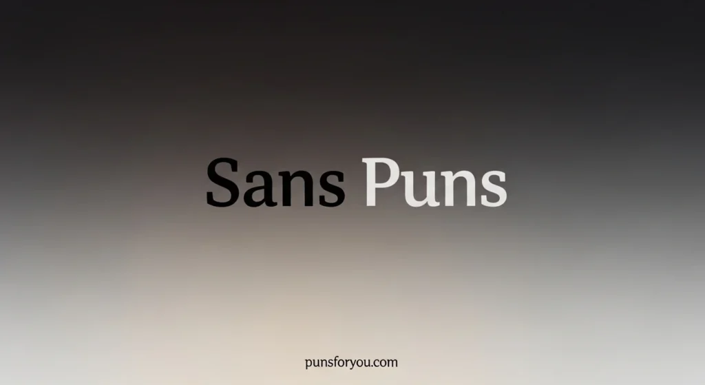 Sans Puns